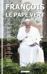 François, le pape vert