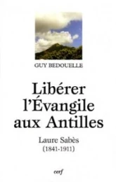 Libérer l'Evangile aux Antilles