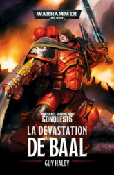 Space Marine Conquests, tome 1 : La dévastation de Baal