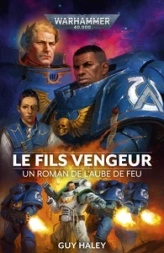 Warhammer 40.000 - Aube de feu, tome 1 : Le fils vengeur