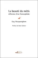 La beauté du métis : Réflexion d'un francophobe