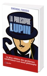 La philosophie selon Arsène Lupin