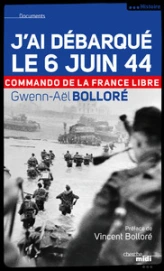 J'ai débarqué le 6 juin 44