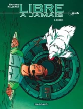 Libre à jamais, tome 2 : Exode