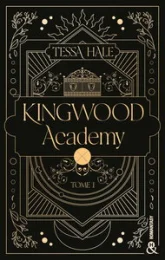 Kingwood Academy, tome 1