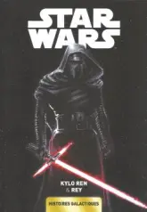 Star Wars - Histoires galactiques, tome 5 : Kylo Ren & Rey