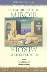 De l'autre côté du miroir : Rêves, art-thérapie et guérison