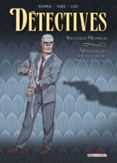 Détectives, tome 2 : Richard Monroe - Who killed the fantastic Mister Leeds ?