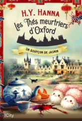 Les thés meurtriers d'Oxford, tome 11 : Un soupçon de jasmin