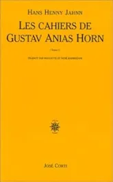 Les Cahiers de Gustav Anias Horn, tome 1 : Après qu'il eut atteint 49 ans