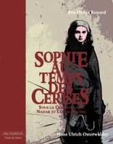 Sophie au temps des cerises : Sous la commune avec Nadar et Louise Michel