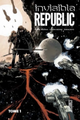 Invisible Republic, tome 1