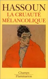 La cruauté mélancolique