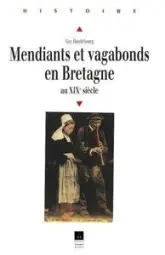 MENDIANTS ET VAGABONDS EN BRETAGNE AU 19E S