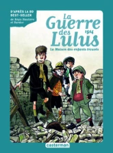 La Guerre des Lulus, tome 1 : 1914 - La maison des enfants trouvés