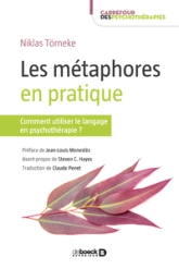 Les métaphores en pratique: Comment utiliser le langage en psychothérapie ?