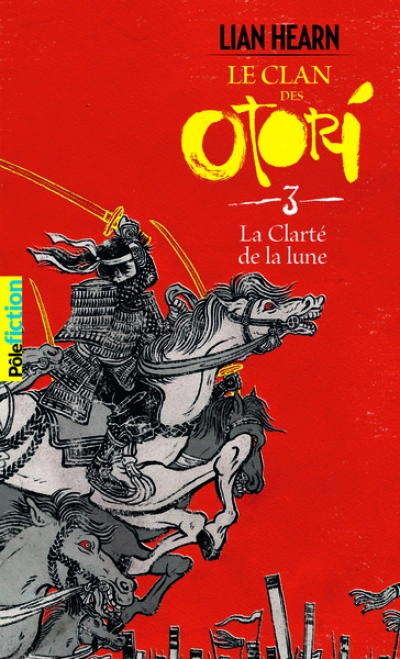 Le Clan des Otori, tome 3 : La Clarté de la lune