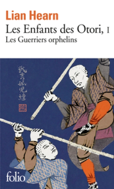 Les enfants des Otori: Les Guerriers orphelins