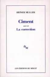 Ciment, suivi de, La Correction