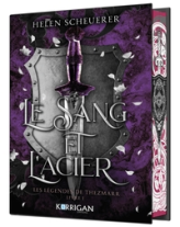 Le sang et l'acier, tome 1 : La légende de Thezmaar