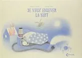 Je veux enlever la nuit