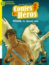 Contes et héros - Pégase le cheval ailé CP/CE1 6/7 ans