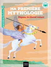 Ma première Mythologie : Pégase, le cheval volant