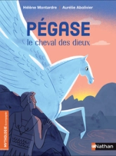 Pégase, le cheval des dieux