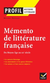 Mémento de littérature française : Du Moyen Age au XXe siècle