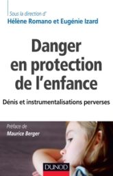 Danger en protection de l'enfance - Dénis et instrumentalisations perverses