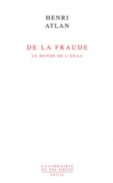 De la fraude. Le monde de l'onaa