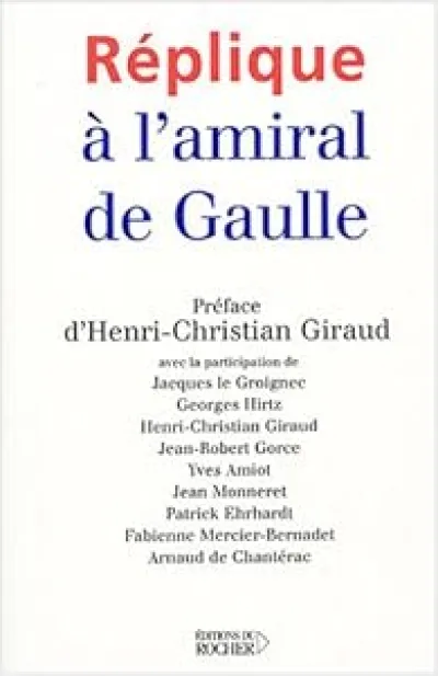 Réplique à l'Amiral de Gaulle