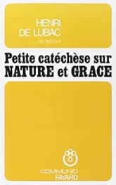 Petite catéchèse sur nature et grâce