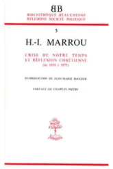 BB n°5 - Henri-Irenée Marrou - Crise de notre temps et réflexion chrétienne (de 1930 à 1975)