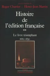 Histoire de l'édition française, tome 2 : Le Livre triomphant