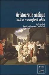 Aristocratie antique : Modèles et exemplarité sociale