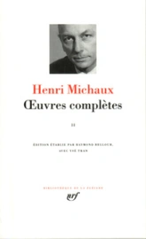 Henri Michaux : Oeuvres complètes - La Pléiade