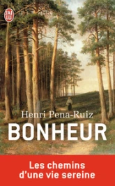 Bonheur : Le chemin d'une vie sereine