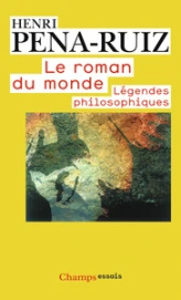 Le roman du monde : Légendes philosophiques