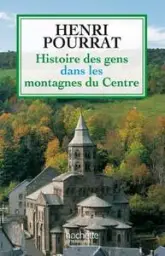 Histoire des gens dans les montagnes du Centre