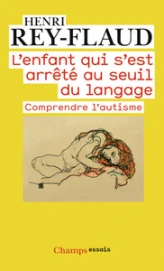 L'enfant qui s'est arrêté au seuil du langage