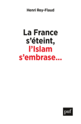 La France s'éteint, l'Islam s'embrase...