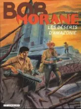 Bob Morane, tome 168 : Les Déserts d'Amazonie