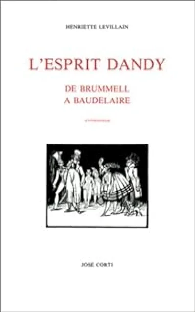 L'Esprit Dandy. De Brummell à Baudelaire: anthologie