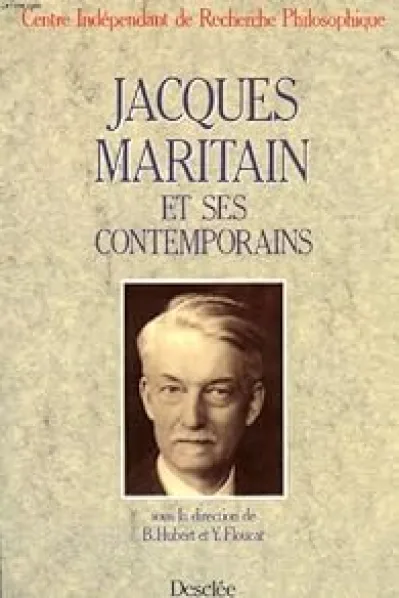 Jacques Maritain et ses Contemporains