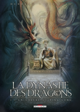 La dynastie des dragons, tome 1 : La colère de Ying Long