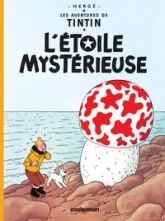 Les aventures de Tintin, tome 10 : L'étoile mystérieuse