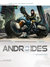 Androïdes, tome 1 : Résurrection