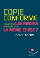 Copie conforme. Pourquoi les médias disent