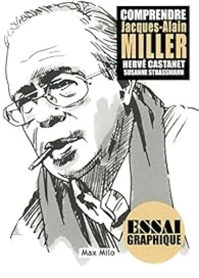 Comprendre Jacques-Alain Miller